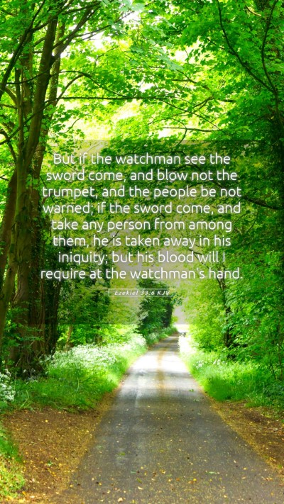 Picture 05 - Ezekiel 33:6 KJV Mobile Phone Wallpaper - But if the watchman see the sword come, and blow - Mobile Bible Verse Wallpaper