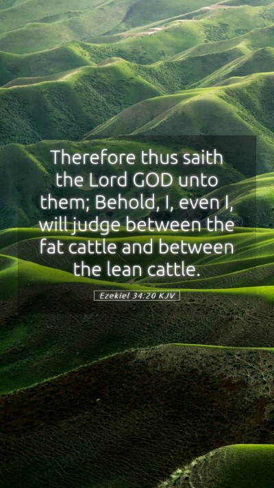 Picture 05 - Ezekiel 34:20 KJV Mobile Phone Wallpaper - Therefore thus saith the Lord GOD unto them; - Mobile Bible Verse Wallpaper