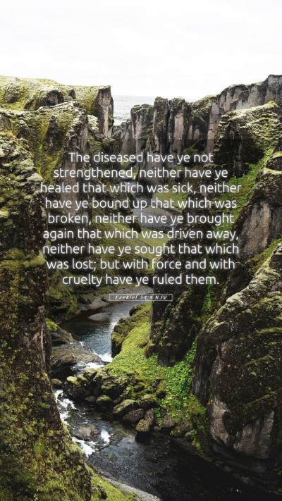 Picture 05 - Ezekiel 34:4 KJV Mobile Phone Wallpaper - The diseased have ye not strengthened, neither - Mobile Bible Verse Wallpaper