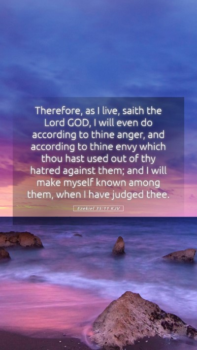 Picture 05 - Ezekiel 35:11 KJV Mobile Phone Wallpaper - Therefore, as I live, saith the Lord GOD, I will - Mobile Bible Verse Wallpaper
