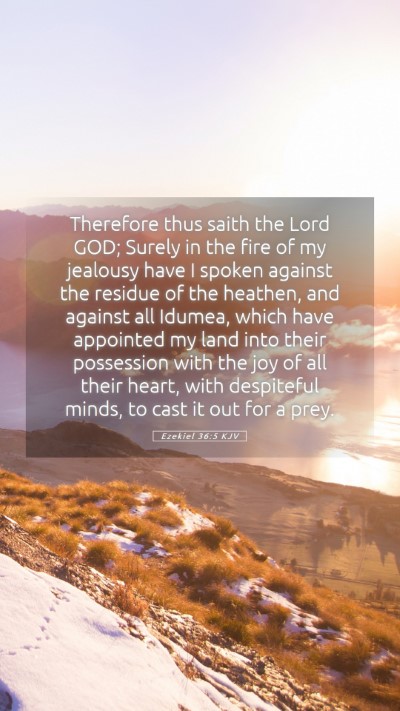 Picture 05 - Ezekiel 36:5 KJV Mobile Phone Wallpaper - Therefore thus saith the Lord GOD; Surely in the - Mobile Bible Verse Wallpaper