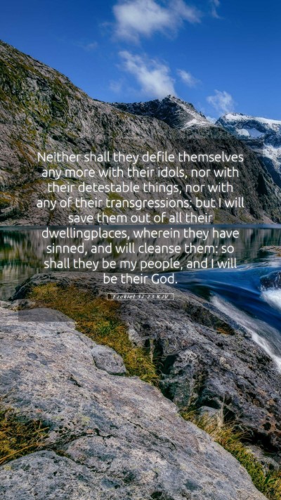 Picture 05 - Ezekiel 37:23 KJV Mobile Phone Wallpaper - Neither shall they defile themselves any more - Mobile Bible Verse Wallpaper