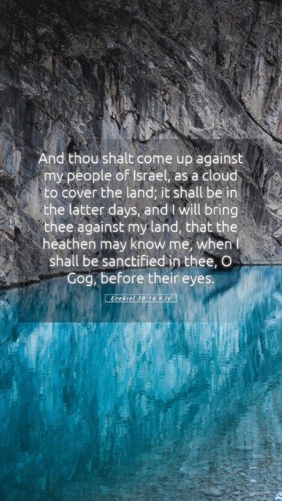 Picture 05 - Ezekiel 38:16 KJV Mobile Phone Wallpaper - And thou shalt come up against my people of - Mobile Bible Verse Wallpaper