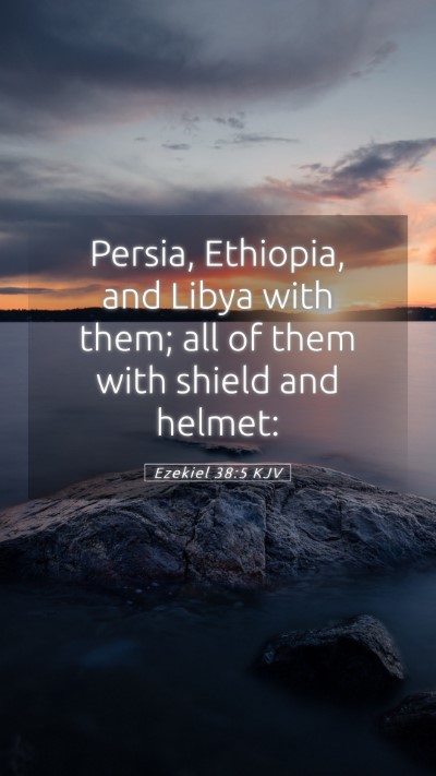 Picture 05 - Ezekiel 38:5 KJV Mobile Phone Wallpaper - Persia, Ethiopia, and Libya with them; all of - Mobile Bible Verse Wallpaper