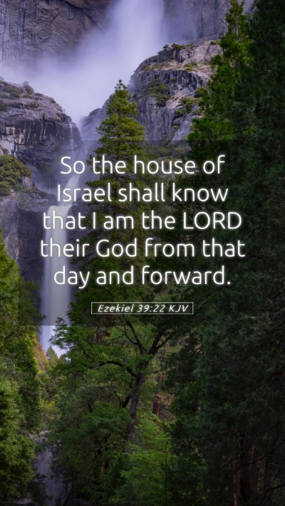 Picture 05 - Ezekiel 39:22 KJV Mobile Phone Wallpaper - So the house of Israel shall know that I am the - Mobile Bible Verse Wallpaper