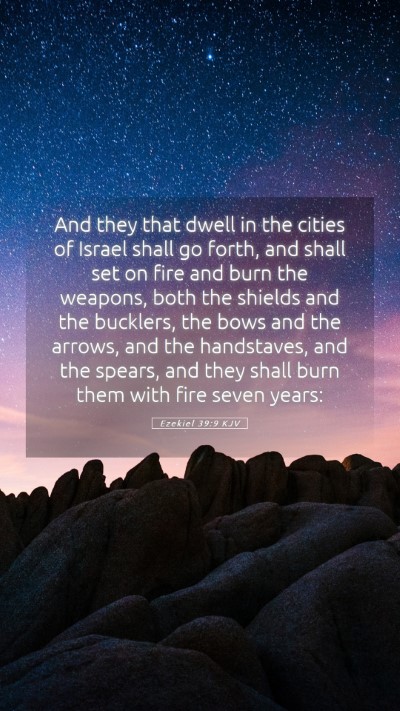 Picture 05 - Ezekiel 39:9 KJV Mobile Phone Wallpaper - And they that dwell in the cities of Israel shall - Mobile Bible Verse Wallpaper