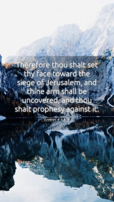 Picture 05 - Ezekiel 4:7 KJV Mobile Phone Wallpaper - Therefore thou shalt set thy face toward the - Mobile Bible Verse Wallpaper