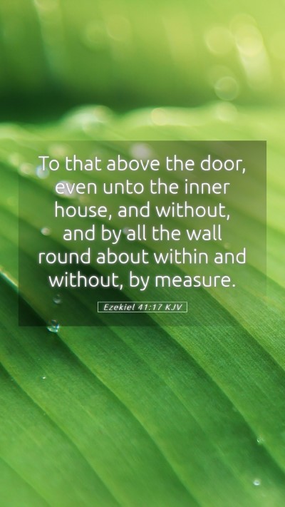 Picture 05 - Ezekiel 41:17 KJV Mobile Phone Wallpaper - To that above the door, even unto the inner - Mobile Bible Verse Wallpaper