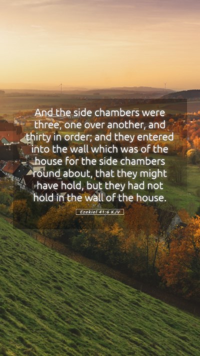 Picture 05 - Ezekiel 41:6 KJV Mobile Phone Wallpaper - And the side chambers were three, one over - Mobile Bible Verse Wallpaper