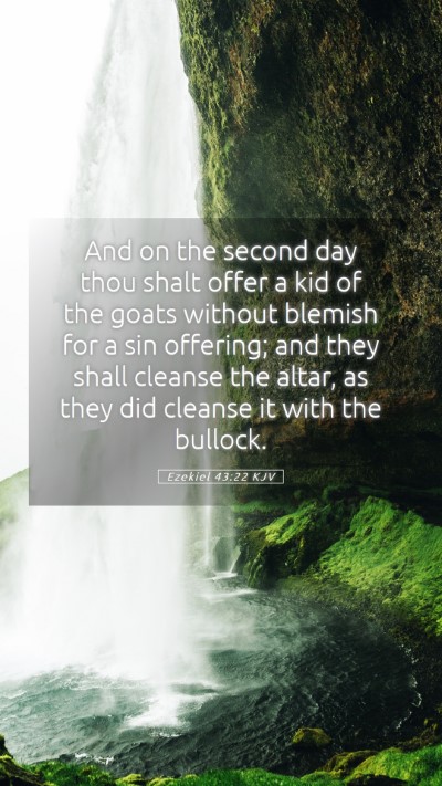 Picture 05 - Ezekiel 43:22 KJV Mobile Phone Wallpaper - And on the second day thou shalt offer a kid of - Mobile Bible Verse Wallpaper