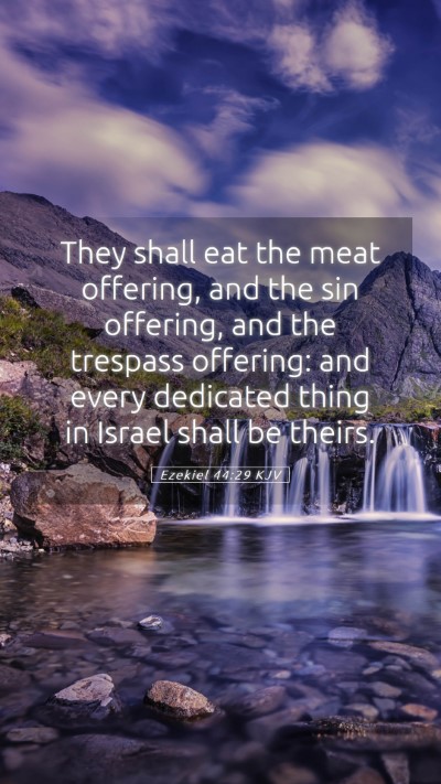 Picture 05 - Ezekiel 44:29 KJV Mobile Phone Wallpaper - They shall eat the meat offering, and the sin - Mobile Bible Verse Wallpaper