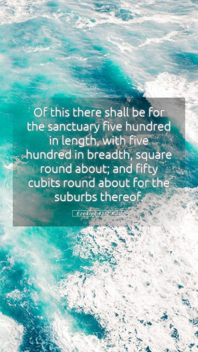 Picture 05 - Ezekiel 45:2 KJV Mobile Phone Wallpaper - Of this there shall be for the sanctuary five - Mobile Bible Verse Wallpaper