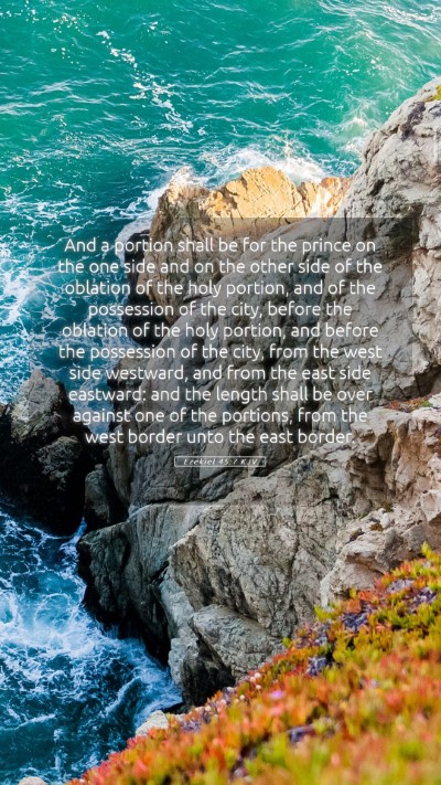 Picture 05 - Ezekiel 45:7 KJV Mobile Phone Wallpaper - And a portion shall be for the prince on the one - Mobile Bible Verse Wallpaper