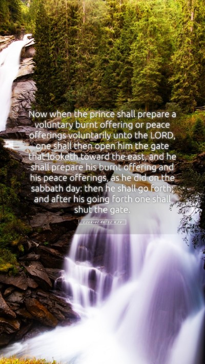 Picture 05 - Ezekiel 46:12 KJV Mobile Phone Wallpaper - Now when the prince shall prepare a voluntary - Mobile Bible Verse Wallpaper