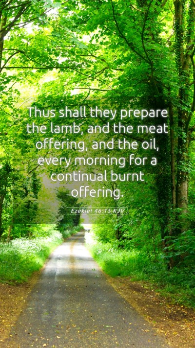 Picture 05 - Ezekiel 46:15 KJV Mobile Phone Wallpaper - Thus shall they prepare the lamb, and the meat - Mobile Bible Verse Wallpaper