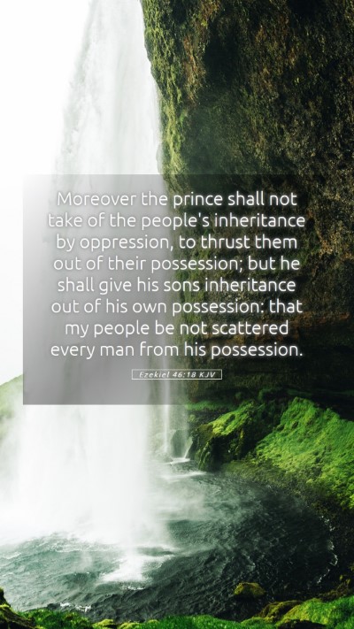 Picture 05 - Ezekiel 46:18 KJV Mobile Phone Wallpaper - Moreover the prince shall not take of the - Mobile Bible Verse Wallpaper