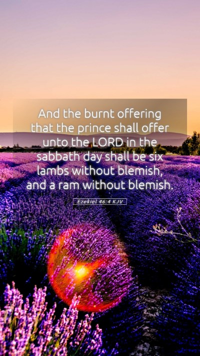 Picture 05 - Ezekiel 46:4 KJV Mobile Phone Wallpaper - And the burnt offering that the prince shall - Mobile Bible Verse Wallpaper