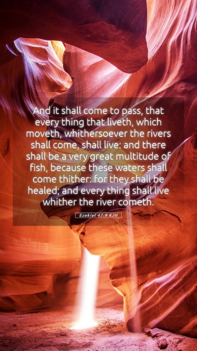 Picture 05 - Ezekiel 47:9 KJV Mobile Phone Wallpaper - And it shall come to pass, that every thing that - Mobile Bible Verse Wallpaper