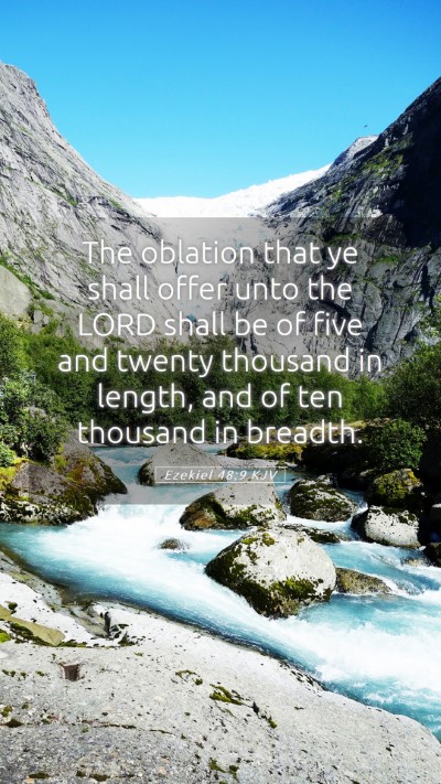 Picture 05 - Ezekiel 48:9 KJV Mobile Phone Wallpaper - The oblation that ye shall offer unto the LORD - Mobile Bible Verse Wallpaper