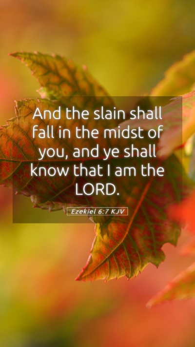 Picture 05 - Ezekiel 6:7 KJV Mobile Phone Wallpaper - And the slain shall fall in the midst of you, and - Mobile Bible Verse Wallpaper
