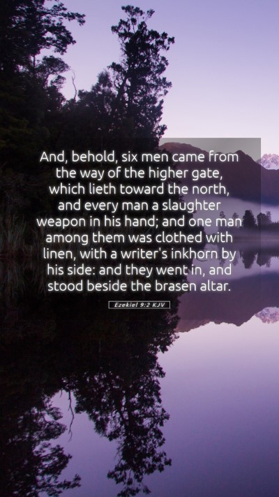Picture 05 - Ezekiel 9:2 KJV Mobile Phone Wallpaper - And, behold, six men came from the way of the - Mobile Bible Verse Wallpaper