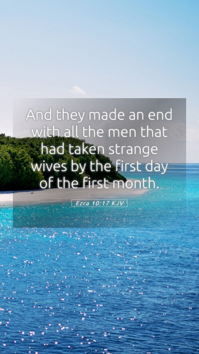 Picture 05 - Ezra 10:17 KJV Mobile Phone Wallpaper - And they made an end with all the men that had - Mobile Bible Verse Wallpaper
