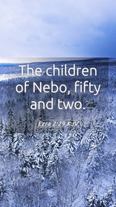 Picture 05 - Ezra 2:29 KJV Mobile Phone Wallpaper - The children of Nebo, fifty and - Mobile Bible Verse Wallpaper