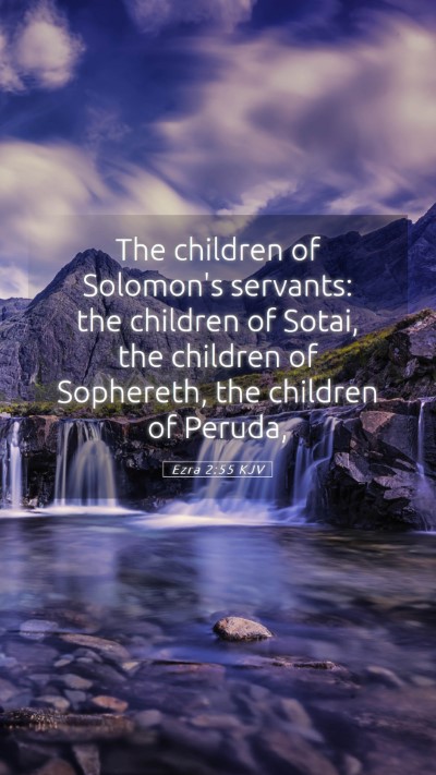 Picture 05 - Ezra 2:55 KJV Mobile Phone Wallpaper - The children of Solomon's servants: the children - Mobile Bible Verse Wallpaper