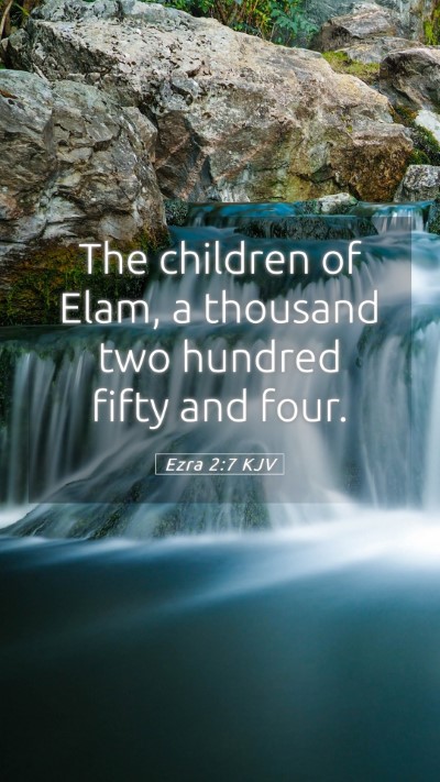 Picture 05 - Ezra 2:7 KJV Mobile Phone Wallpaper - The children of Elam, a thousand two hundred - Mobile Bible Verse Wallpaper