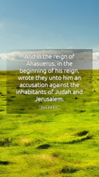 Picture 05 - Ezra 4:6 KJV Mobile Phone Wallpaper - And in the reign of Ahasuerus, in the beginning - Mobile Bible Verse Wallpaper