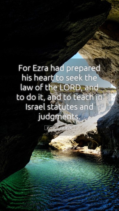 Picture 05 - Ezra 7:10 KJV Mobile Phone Wallpaper - For Ezra had prepared his heart to seek the law - Mobile Bible Verse Wallpaper