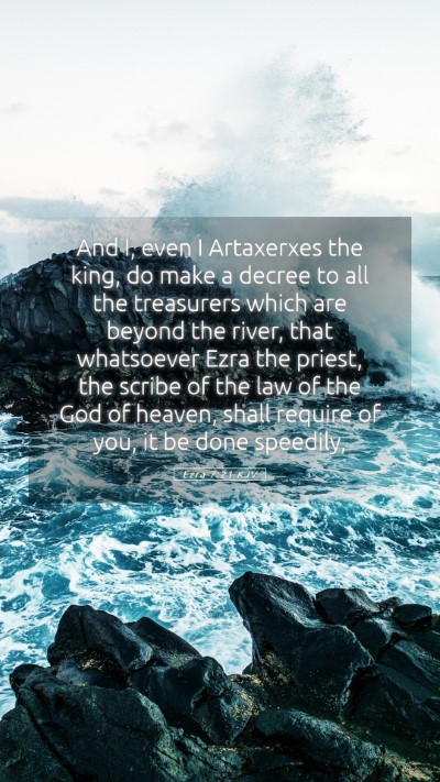 Picture 05 - Ezra 7:21 KJV Mobile Phone Wallpaper - And I, even I Artaxerxes the king, do make a - Mobile Bible Verse Wallpaper