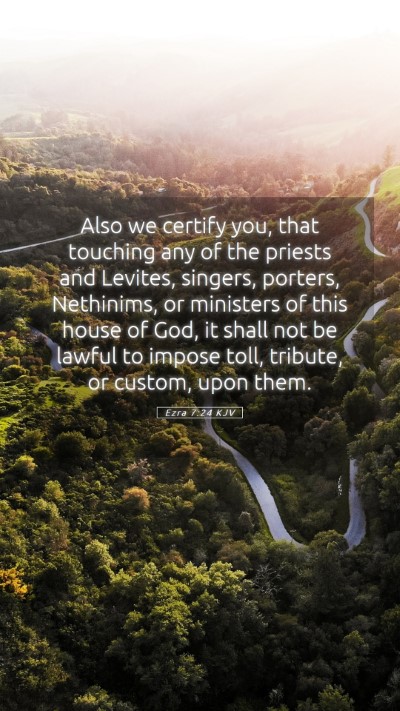 Picture 05 - Ezra 7:24 KJV Mobile Phone Wallpaper - Also we certify you, that touching any of the - Mobile Bible Verse Wallpaper