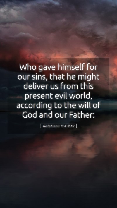 Picture 05 - Galatians 1:4 KJV Mobile Phone Wallpaper - Who gave himself for our sins, that he might - Mobile Bible Verse Wallpaper