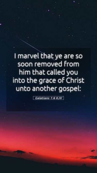 Picture 05 - Galatians 1:6 KJV Mobile Phone Wallpaper - I marvel that ye are so soon removed from him - Mobile Bible Verse Wallpaper