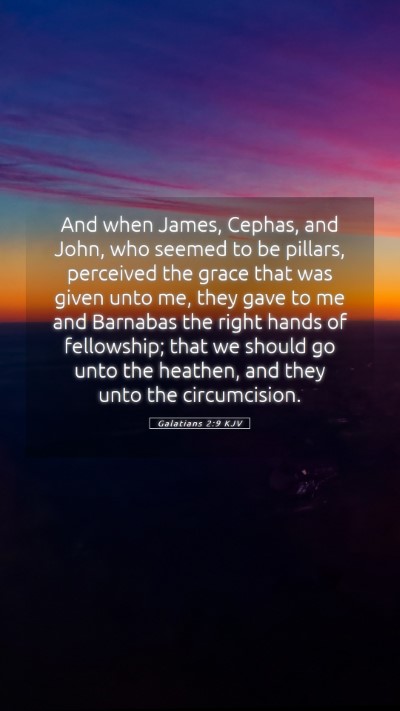 Picture 05 - Galatians 2:9 KJV Mobile Phone Wallpaper - And when James, Cephas, and John, who seemed to - Mobile Bible Verse Wallpaper