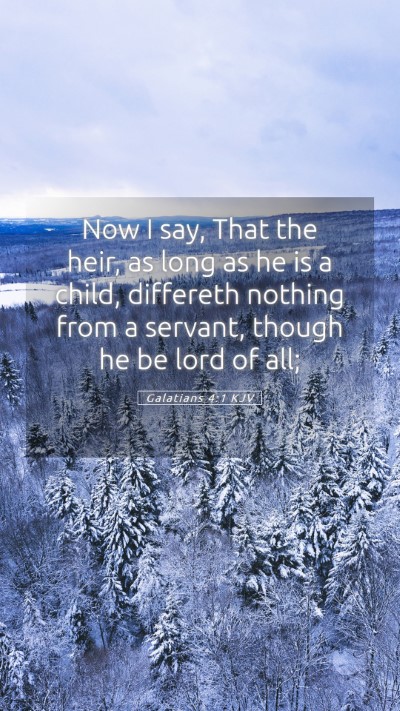 Picture 05 - Galatians 4:1 KJV Mobile Phone Wallpaper - Now I say, That the heir, as long as he is a - Mobile Bible Verse Wallpaper