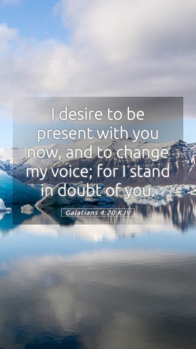 Picture 05 - Galatians 4:20 KJV Mobile Phone Wallpaper - I desire to be present with you now, and to - Mobile Bible Verse Wallpaper