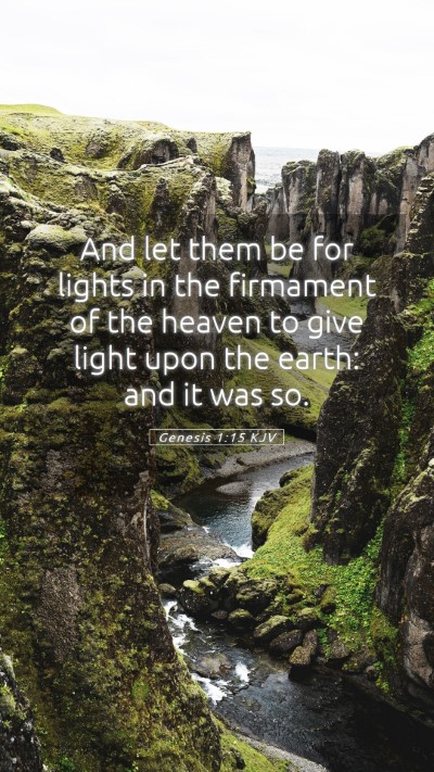 Picture 05 - Genesis 1:15 KJV Mobile Phone Wallpaper - And let them be for lights in the firmament of - Mobile Bible Verse Wallpaper