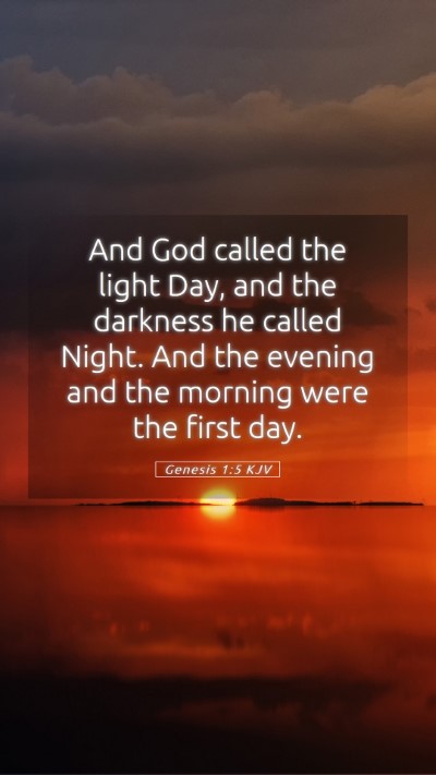Picture 05 - Genesis 1:5 KJV Mobile Phone Wallpaper - And God called the light Day, and the darkness he - Mobile Bible Verse Wallpaper