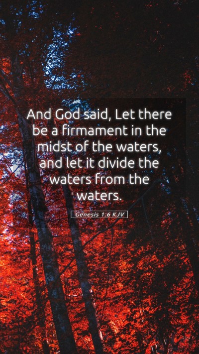 Picture 05 - Genesis 1:6 KJV Mobile Phone Wallpaper - And God said, Let there be a firmament in the - Mobile Bible Verse Wallpaper