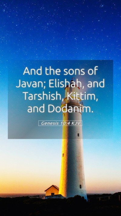 Picture 05 - Genesis 10:4 KJV Mobile Phone Wallpaper - And the sons of Javan; Elishah, and Tarshish, - Mobile Bible Verse Wallpaper