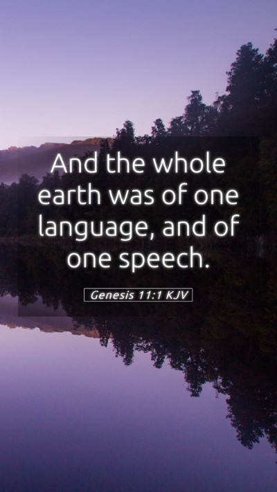 Picture 05 - Genesis 11:1 KJV Mobile Phone Wallpaper - And the whole earth was of one language, and of - Mobile Bible Verse Wallpaper