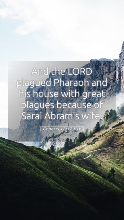 Picture 05 - Genesis 12:17 KJV Mobile Phone Wallpaper - And the LORD plagued Pharaoh and his house with - Mobile Bible Verse Wallpaper
