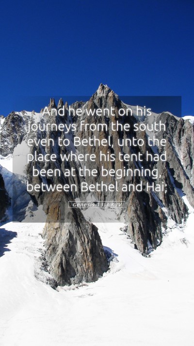 Picture 05 - Genesis 13:3 KJV Mobile Phone Wallpaper - And he went on his journeys from the south even - Mobile Bible Verse Wallpaper
