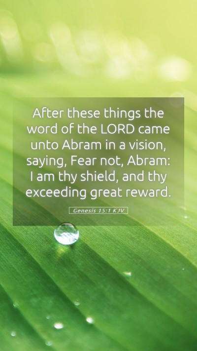 Picture 05 - Genesis 15:1 KJV Mobile Phone Wallpaper - After these things the word of the LORD came unto - Mobile Bible Verse Wallpaper