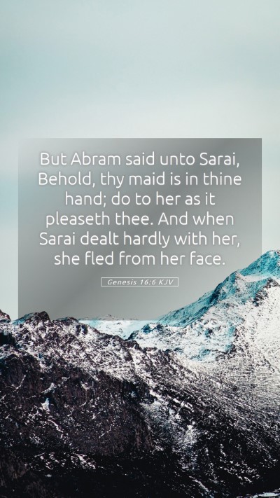 Picture 05 - Genesis 16:6 KJV Mobile Phone Wallpaper - But Abram said unto Sarai, Behold, thy maid is in - Mobile Bible Verse Wallpaper