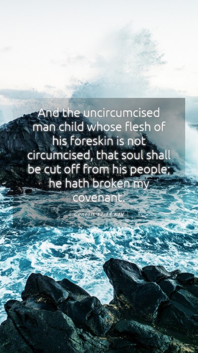 Picture 05 - Genesis 17:14 KJV Mobile Phone Wallpaper - And the uncircumcised man child whose flesh of - Mobile Bible Verse Wallpaper