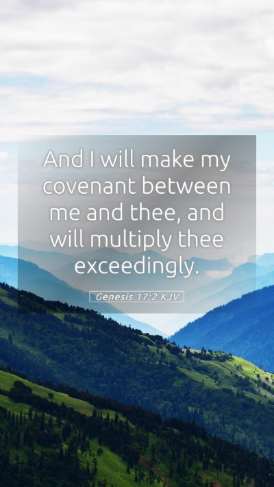 Picture 05 - Genesis 17:2 KJV Mobile Phone Wallpaper - And I will make my covenant between me and thee, - Mobile Bible Verse Wallpaper