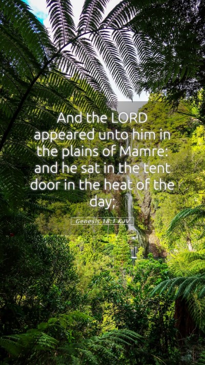 Picture 05 - Genesis 18:1 KJV Mobile Phone Wallpaper - And the LORD appeared unto him in the plains of - Mobile Bible Verse Wallpaper